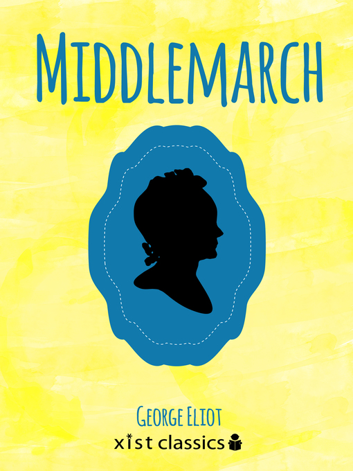 Title details for Middlemarch by George Eliot - Wait list